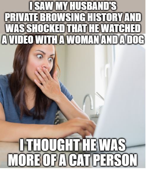 joke about dad watching a video with a woman and a dog